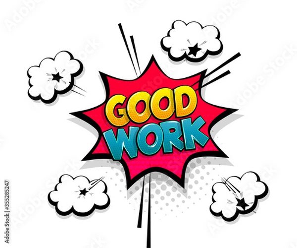 Fototapeta Comic text good work speech bubble pop art style