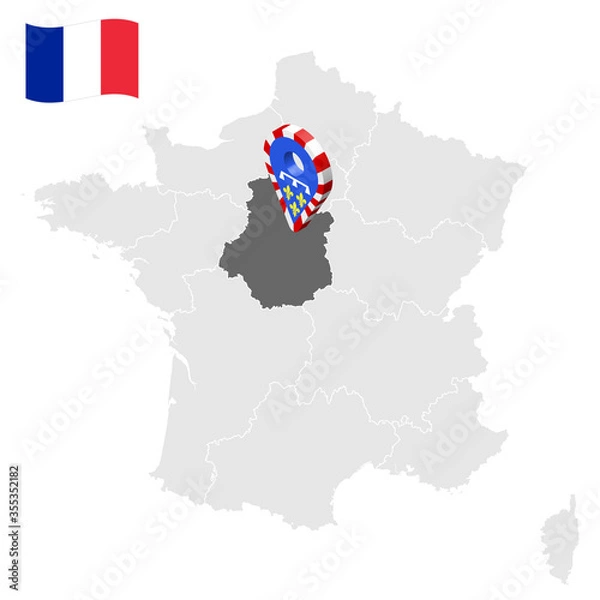Obraz Location of Center - Loire Valley on map France. 3d location sign similar to the flag of Center - Loire Valley. Quality map  with regions of  French Republic for your design. EPS10.
