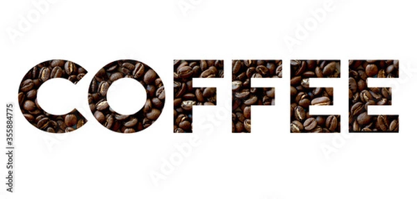Fototapeta The inscription COFFEE with coffee beans inside the letters. Abstract coffee symbol isolated on white background.