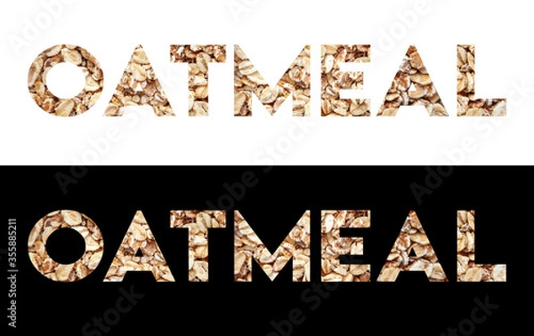 Fototapeta The inscription "oatmeal" with oat-flackes. Abstract text isolated on white and on black backgrounds.