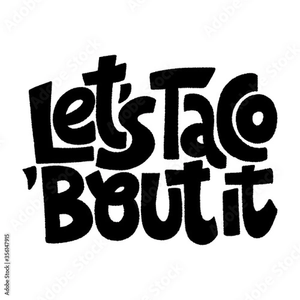 Obraz Let s taco bout it