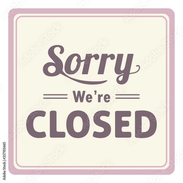 Fototapeta sorry we are closed label