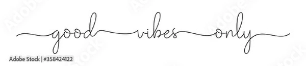 Fototapeta VIBES TYLKO DOBRE. Prosty skrypt typografii z pozytywnymi literami podaje tylko dobre wibracje. Plakat, karta, transparent wektor wzór. Ręcznie rysowane tekst sloganu nowoczesnej kaligrafii - tylko dobre wibracje.