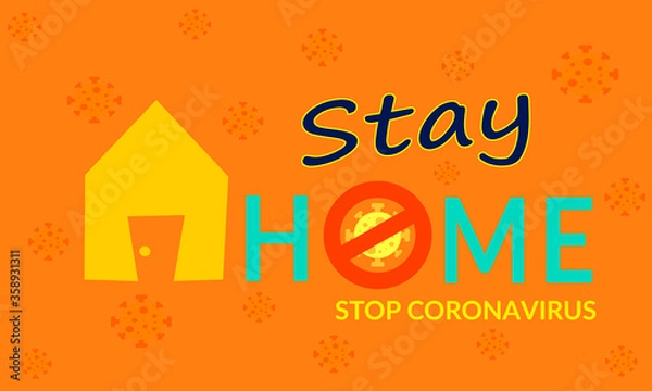 Obraz Stay Home, stay save by coronavirus. Vector banner with the text and house. Coronavirus Covid-19 Epidemic, Quarantine Concept