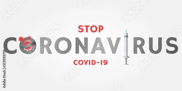 Fototapeta Stop Coronavirus Covid-19, 2019-nCoV Novel Coronavirus with vaccine in
syringe and prohibit sign. No Infection and  Dangerous Coronavirus Cell Concepts, Banner, poster. Vector Illustration. 