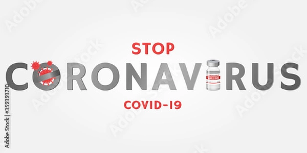 Fototapeta Stop Coronavirus Covid-19 with vaccine bottle and prohibit sign. No Infection and  Dangerous Coronavirus Cell Concepts, Banner, poster.Vector Illustration. 