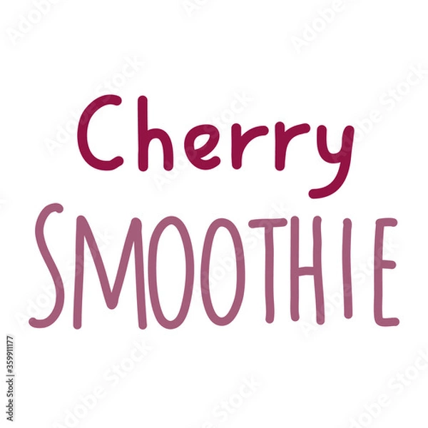 Obraz Inscription. Lettering. Cherry Smoothie. Simple vector illustration isolated on white background.