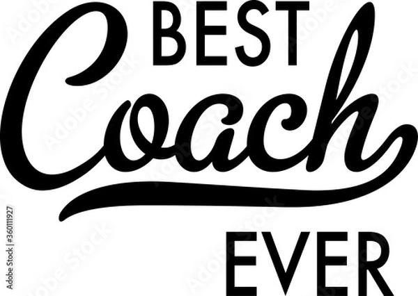 Obraz Best Coach ever Typography Vector Illustration