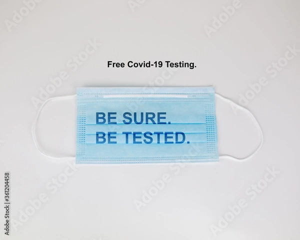 Fototapeta Be sure. Be tested. Covid-19 testing.