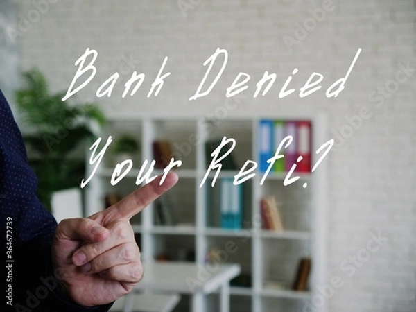 Fototapeta Business concept about Bank Denied Your Refi? with inscription on the page.