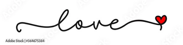 Obraz LOVE. Continuous line script cursive text love. Lettering vector illustration for poster, card, banner valentine day, wedding. Hand drawn word - love with doodle heart. Print for tee, t-shirt.