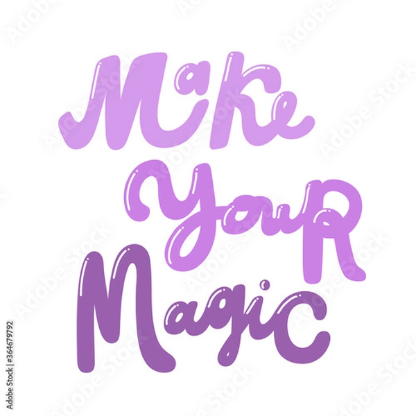 Fototapeta Make your magic. Retro card for decorative design. Vector illustration banner, card, postcard. Modern hand drawn font Hand drawn vector illustration. quote calligraphy for decoration design
