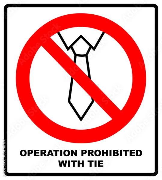 Obraz Operation prohibited with tie ban or stop sign, tie forbidden symbol. Vector illustration isolated on white. Warning banner
