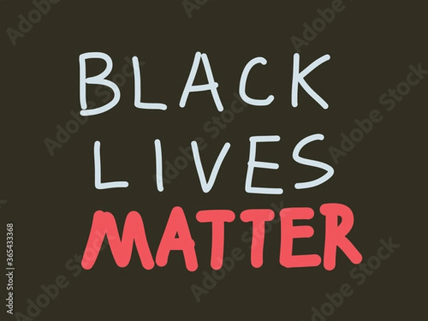 Fototapeta Black Lives Matter font design. Campaign against racial discrimination of dark skin color. Vector hand drawn Illustration with lettering. The white and red font in the black background. Bold strong