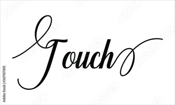 Fototapeta Touch Script Calligraphic Typography Cursive Black text lettering and phrase isolated on the White background 