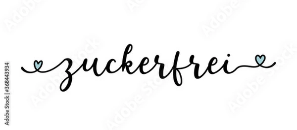 Fototapeta Hand sketched ZUCKERFREI quote in German as banner or logo. Translated Sugar Free. Lettering for header, label, announcement; advertising