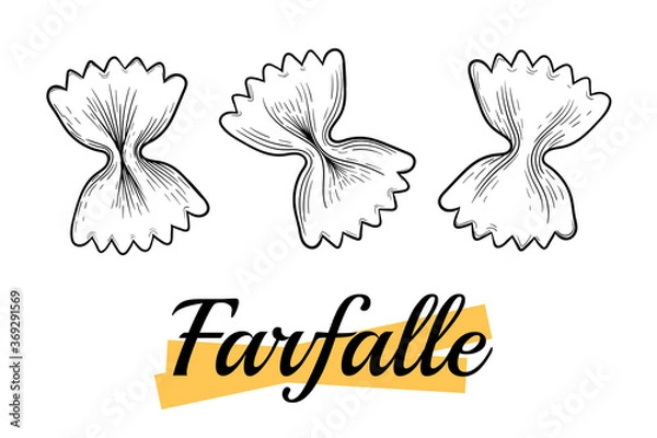 Fototapeta Italian Farfalle pasta. Hand-drawn sketch in the style of engraving. Traditions of Italian cuisine. For menu design, packaging, etc. Isolated on white background.