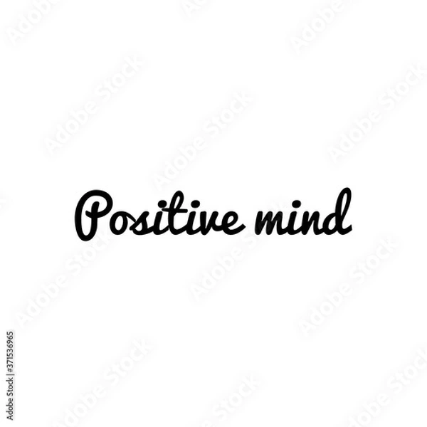 Fototapeta Positive mind/thinking quote to print/for graphic design