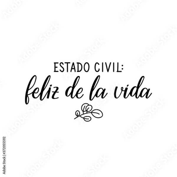 Fototapeta Marital status happy life - in Spanish. Lettering. Ink illustration. Modern brush calligraphy.