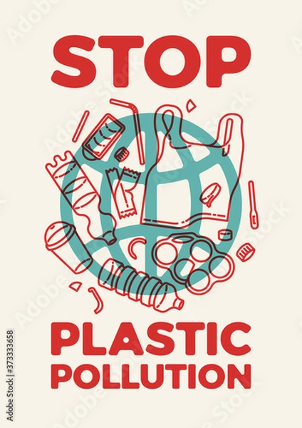 Fototapeta Catchy Stop Plastic Pollution poster with planet symbol covered with plastic waste bottles, containers, bags, straws and other debris. Minimal flat style banner on environment plastic pollution