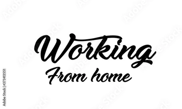 Fototapeta Work From Home Typography Design for print or use as poster, card, flyer or T Shirt 