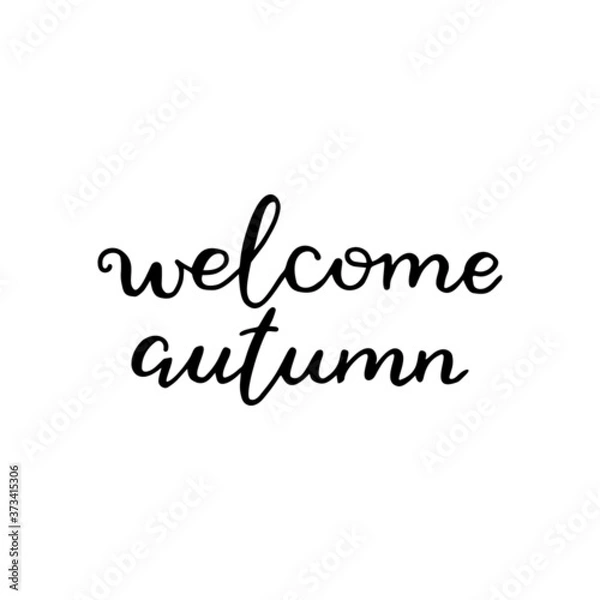 Fototapeta Welcome autumn. Hand written words. Simple vector lettering.