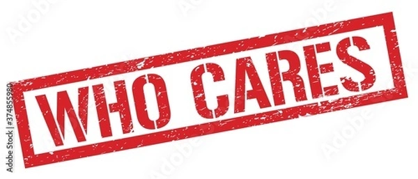 Obraz WHO CARES red grungy rectangle stamp.