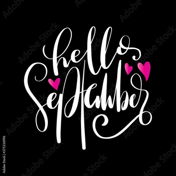 Fototapeta Hello September Text. Handwritten Inspirational Motivational Quote. Modern Calligraphy. Support Handwritten Quote. Pretty Doodle Design For Cup, sticker, pin, shirt, banner, etc