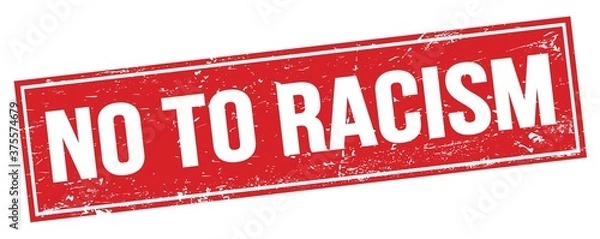 Fototapeta NO TO RACISM text on red grungy rectangle stamp.