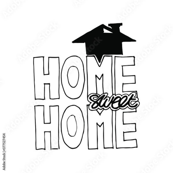Obraz 'Home sweet home'. Hand lettering typography poster. Black calligraphy with house. Vector illustration.