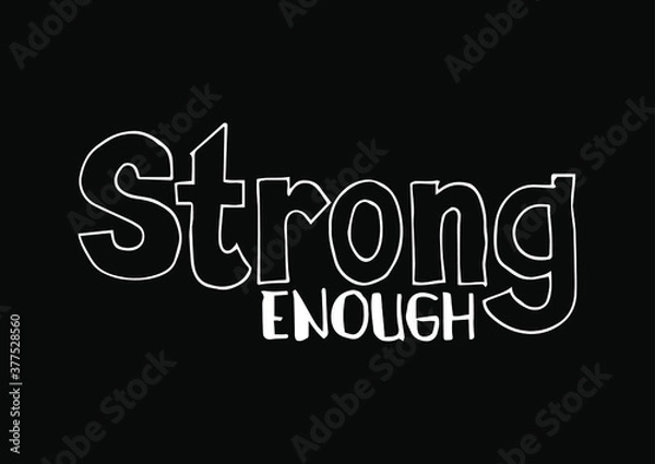 Obraz Strong Enough. lettering. Inspirational quotes.