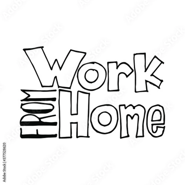 Obraz Work from home. Working from home typography design.
