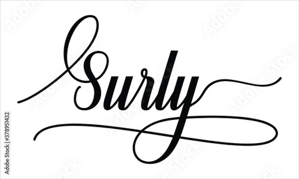 Fototapeta Surly Calligraphy  Script Black text Cursive Typography words and phrase isolated on the White background 