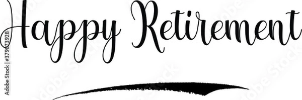 Fototapeta Happy Retirement Calligraphy Handwritten Black Color Text On Yellow 
Background