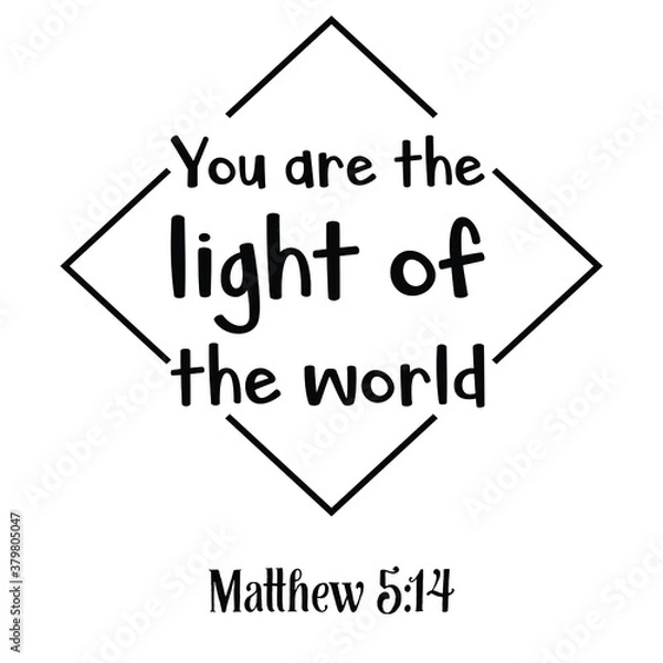 Fototapeta  You are the light of the world. Bible verse quote