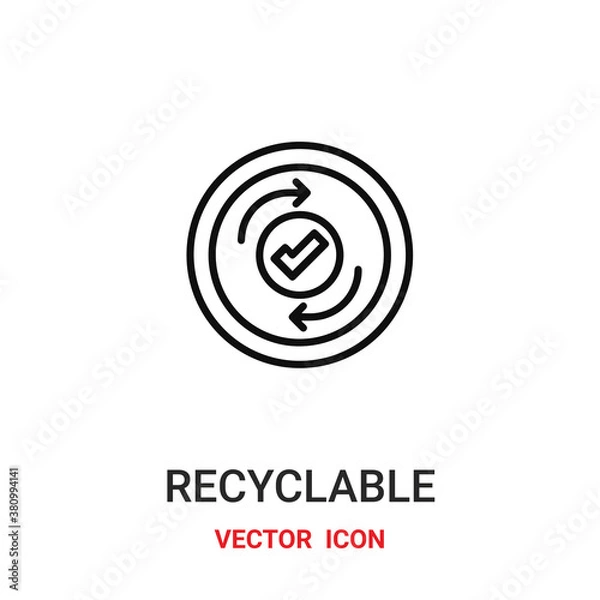 Obraz recyclable icon vector symbol. recyclable symbol icon vector for your design. Modern outline icon for your website and mobile app design.