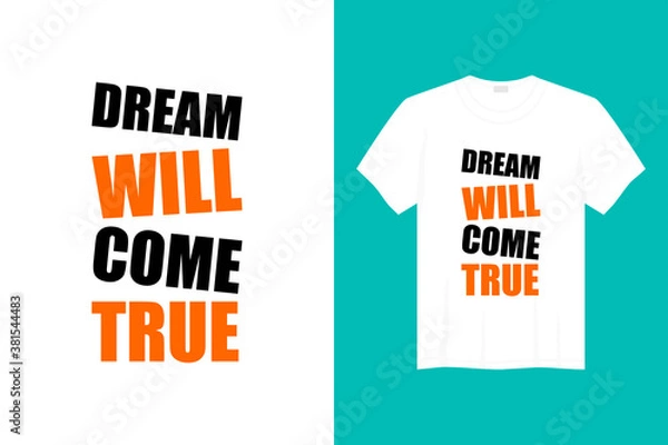 Fototapeta marzenie się spełni projekt t-shirtów i odzieży. Modna typografia, druk, koszulka, ilustracji wektorowych.