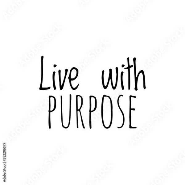 Obraz ''Live with purpose'' motivational quote illustration sign