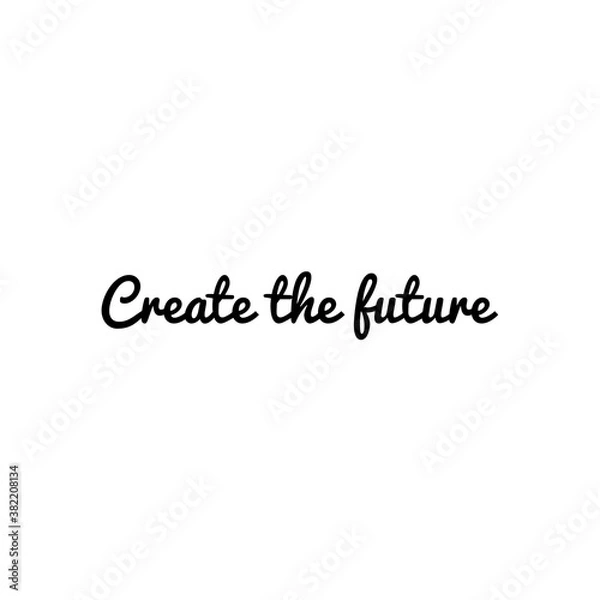 Fototapeta ''Create the future'' sign