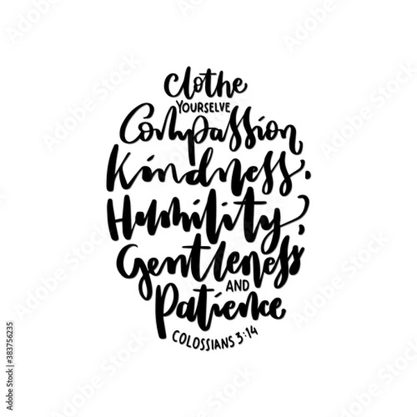 Fototapeta Printable Scripture Lettering On White Background.  Clothe Yourself with Compassion, Kindness, Humility. Colossians Scripture. Modern Calligraphy. Handwritten Inspirational Motivational Quote