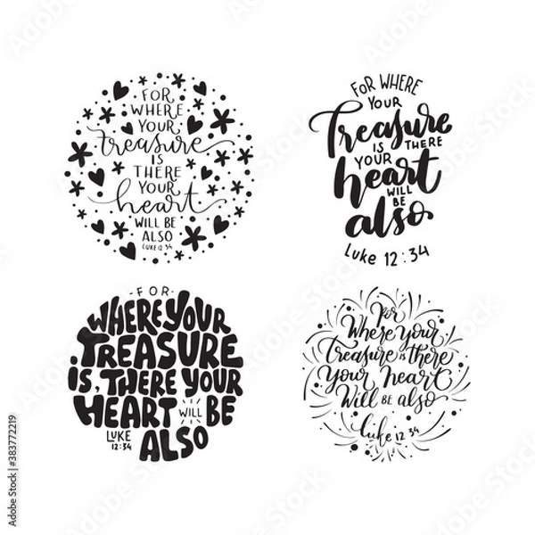 Fototapeta Printable Quote. Luke Scripture Lettering. For Where Your Treasure Is Where Your Heart Will Be Also. Modern Calligraphy. Handwritten Inspirational Motivation Quote.