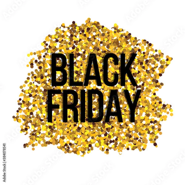 Fototapeta Text black friday on gold sparkles. Super sale banner with glitter brushstroke and black frame. Realistic festive gold background 
for creating clip art