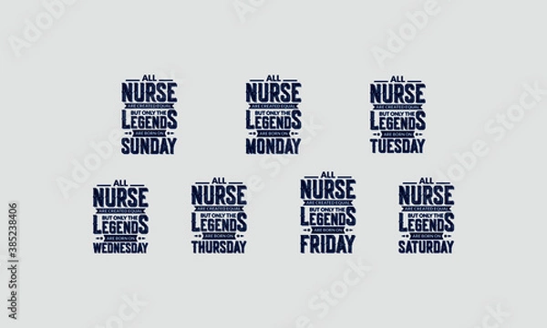 Fototapeta All Nurse Are Created Equal But Only The Legends Are Born On Sunday Bundle