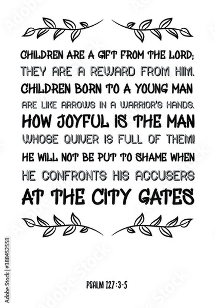 Fototapeta Children are a gift from the Lord; they are a reward from him. Bible verse quote