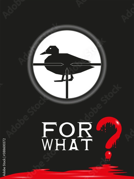Obraz A poster for the protection of wild animals with the question "for what?" Colored vector illustration.