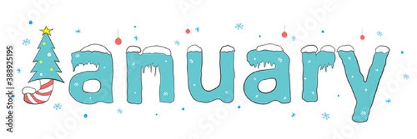 Fototapeta January word. January concept text with icicles, snow, christmas tree, snow, decorations. Vector illustration of January hand lettering text for poster, card, banner, template design. Winter month.
