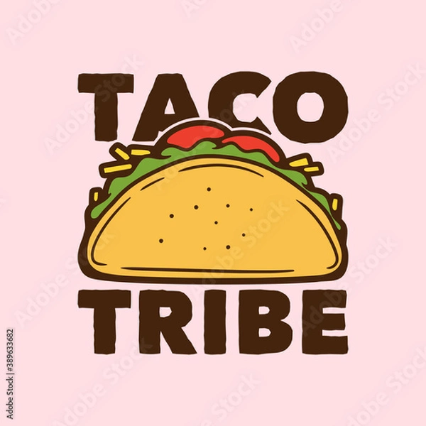 Obraz vintage slogan typography taco tribe for t shirt design