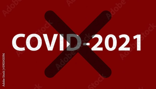 Fototapeta Сovid-21. White letters on red background. Crossed out with a black cross.