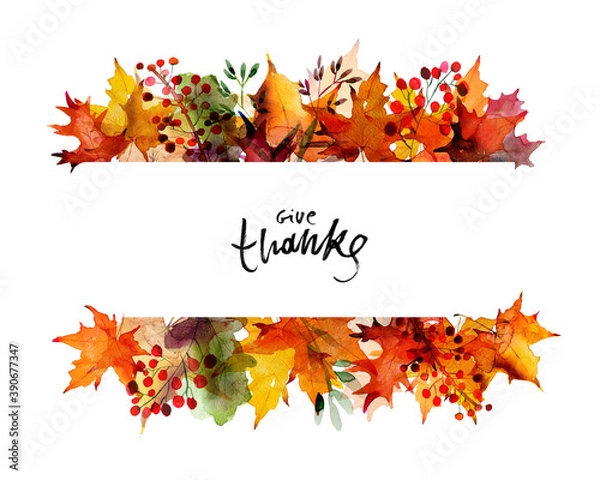 Fototapeta Thanksgiving text with watercolor autumn leaves and branches isolated on white background. Autumn illustration for greeting cards, invitations, blogs, posters, quote and decorations.