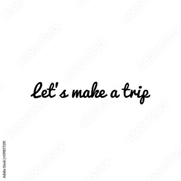 Fototapeta ''Let's make a trip'' Word Illustration